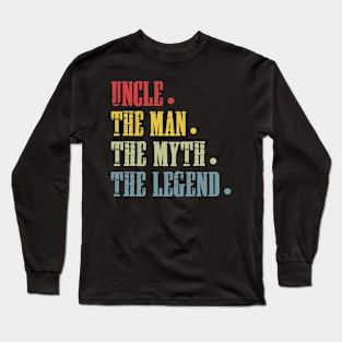 Uncle The Man The Myth The Legend T Shirt for Uncle Long Sleeve T-Shirt